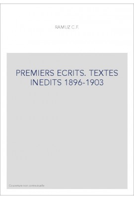 OEUVRES COMPLETES. PREMIERS ECRITS. TEXTES INEDITS 1896-1903. T I. POEMES ET NOUVELLES. T II LA VIE ET LA