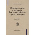 LIBERTINAGE, SCIENCE ET PHILOSOPHIE DANS LE MATÉRIALISME DE CYRANO DE BERGERAC