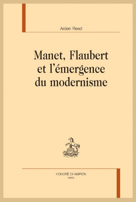 MANET, FLAUBERT ET L'ÉMERGENCE DU MODERNISME