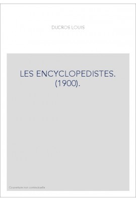 LES ENCYCLOPEDISTES. (1900).