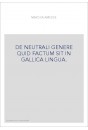 DE NEUTRALI GENERE QUID FACTUM SIT IN GALLICA LINGUA.