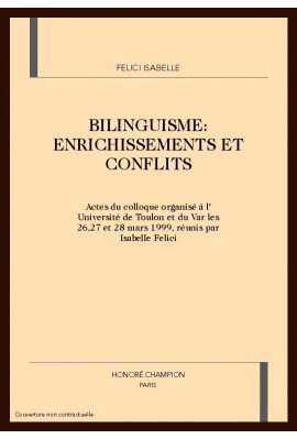 BILINGUISME: ENRICHISSEMENTS ET CONFLITS