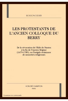 LES PROTESTANTS DE L'ANCIEN COLLOQUE DU BERRY