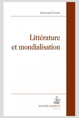 LITTÉRATURE ET MONDIALISATION