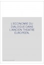 L'ECONOMIE DU DIALOGUE DANS L'ANCIEN THEATRE EUROPEEN.