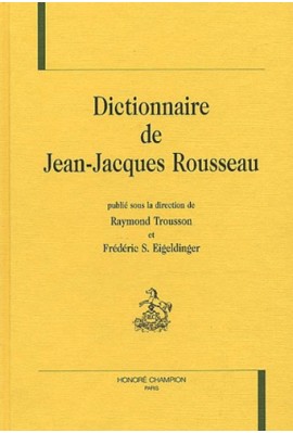 DICTIONNAIRE DE JEAN-JACQUES ROUSSEAU.