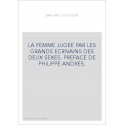 LA FEMME JUGEE PAR LES GRANDS ECRIVAINS DES DEUX SEXES. PREFACE DE PHILIPPE ANDRES.