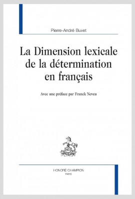LA DIMENSION LEXICALE DE LA DÉTERMINATION EN FRANÇAIS