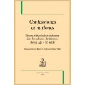 CONFESSIONES ET NATIONES. DISCOURS IDENTITAIRES NATIONAUX DANS LES CULTURES CHRÉTIENNES : MOYEN ÂGE  XXE S.