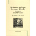 DICTIONNAIRE ANALYTIQUE DES ŒUVRES THEATRALES FRANCAISES DU XVIIE SIECLE.