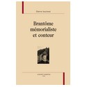 BRANTOME   MEMORIALISTE ET CONTEUR