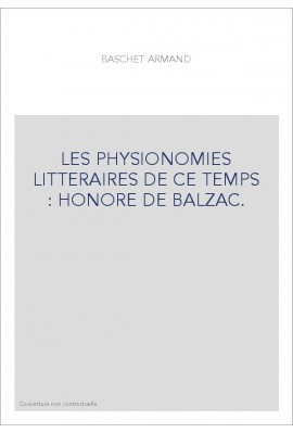 LES PHYSIONOMIES LITTERAIRES DE CE TEMPS : HONORE DE BALZAC.
