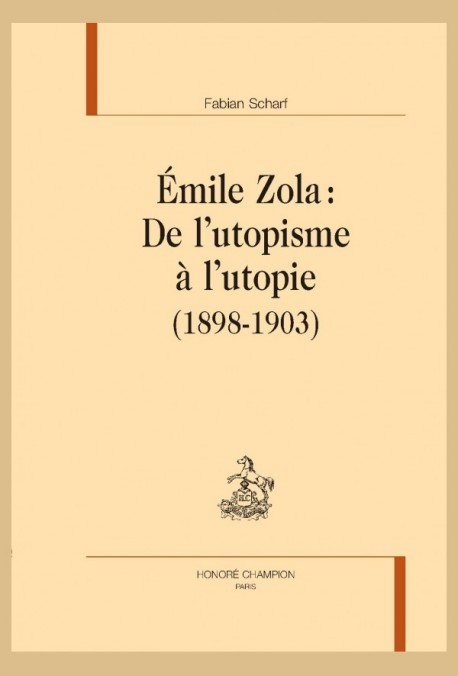 EMILE ZOLA   DE L'UTOPISME A L'UTOPIE