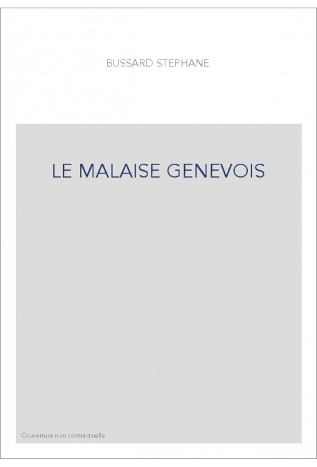 LE MALAISE GENEVOIS