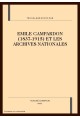 EMILE CAMPARDON (1837-1915) ET LES ARCHIVES NATIONALES