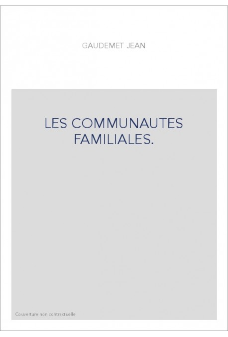 LES COMMUNAUTES FAMILIALES.