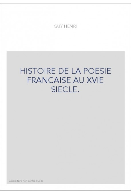 HISTOIRE DE LA POESIE FRANCAISE AU XVIE SIECLE. TOME 2 : CLEMENT MAROT ET SON ECOLE.