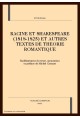 RACINE ET SHAKESPEARE (1818-1825) ET AUTRES TEXTES DE THEORIE ROMANTIQUE