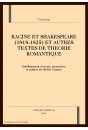 RACINE ET SHAKESPEARE (1818-1825) ET AUTRES TEXTES DE THEORIE ROMANTIQUE