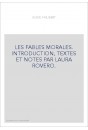 LES FABLES MORALES. INTRODUCTION, TEXTES ET NOTES PAR LAURA ROVERO.