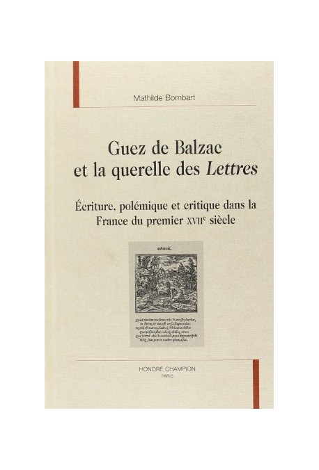 GUEZ DE BALZAC ET LA QUERELLE DES LETTRES