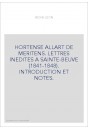 HORTENSE ALLART DE MERITENS. LETTRES INEDITES A SAINTE-BEUVE (1841-1848). INTRODUCTION ET NOTES.