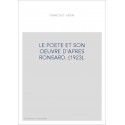 LE POETE ET SON OEUVRE D'APRES RONSARD. (1923).