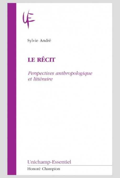 LE RÉCIT   PERSPECTIVES ANTHROPOLOGIQUE ET LITTÉRAIRE