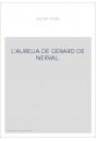 L'AURELIA DE GERARD DE NERVAL.