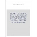 DIDEROT ET L'ITALIE, REFLETS DE VIE ET DE CULTURE ITALIENNES DANS LA PENSEE DE DIDEROT, AVEC DES DOCUMENTS INE