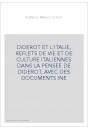 DIDEROT ET L'ITALIE, REFLETS DE VIE ET DE CULTURE ITALIENNES DANS LA PENSEE DE DIDEROT, AVEC DES DOCUMENTS INE