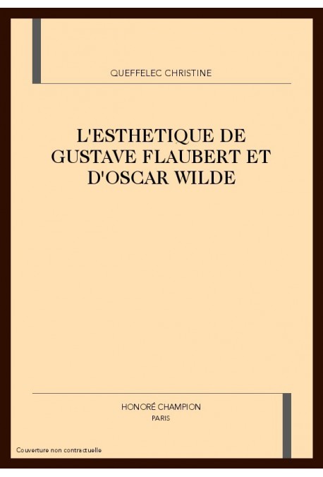 L'ESTHETIQUE DE GUSTAVE FLAUBERT ET D'OSCAR WILDE