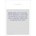 MEMOIRES DE GOLDONI, POUR SERVIR A L'HISTOIRE DE SA VIE ET A CELLE DE SON THEATRE  PRECEDES D'UNE NOTICE SUR