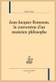 JEAN JACQUES ROUSSEAU   LA CONVERSION DUN MUSICIEN PHILOSOPHE