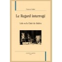 LE REGARD INTERROGE. LULU OU LA CHAIR DU THEATRE