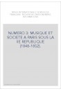 NUMERO 3: MUSIQUE ET SOCIETE A PARIS SOUS LA IIE REPUBLIQUE (1848-1852).