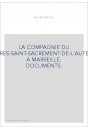 LA COMPAGNIE DU TRES-SAINT-SACREMENT-DE-L'AUTEL A MARSEILLE. DOCUMENTS.