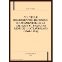 NOUVELLE BIBLIOGRAPHIE REFONDUE ET AUGMENTEE DE LA     CRITIQUE SU FRANCOIS RENE DE CHATEAUBRIAND (1801-1999)