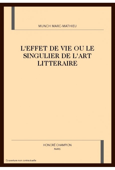L'EFFET DE VIE OU LE SINGULIER DE L'ART LITTERAIRE