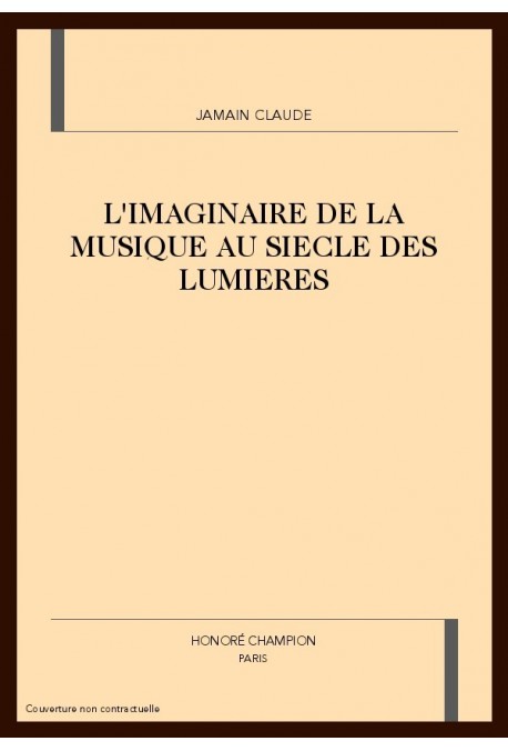 L'IMAGINAIRE DE LA MUSIQUE AU SIECLE DES LUMIERES