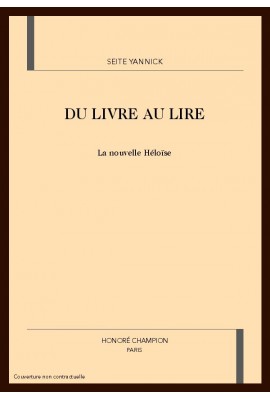 DU LIVRE AU LIRE : LA NOUVELLE HÉLOÏSE, ROMAN DES LUMIÈRES