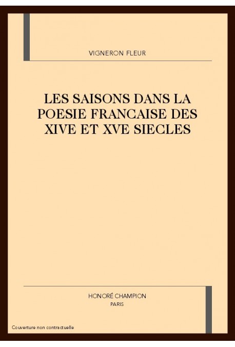 LES SAISONS DANS LA POESIE FRANCAISE DES XIVE ET XVE   SIECLES