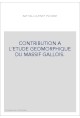 CONTRIBUTION A L'ETUDE GEOMORPHIQUE DU MASSIF GALLOIS.