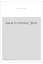 HENRI IV ECRIVAIN. (1855).