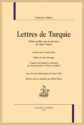 LETTRES DE TURQUIE EDITION ETABLIE SOUS LA DIRECTION DE GABOR TUSKES AVANT-PROPOS D'ANTAL SZERB