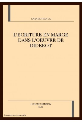 L'ECRITURE EN MARGE DANS L'OEUVRE DE DIDEROT