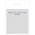 SAISON DE LA VIE D'UNE FEMME.