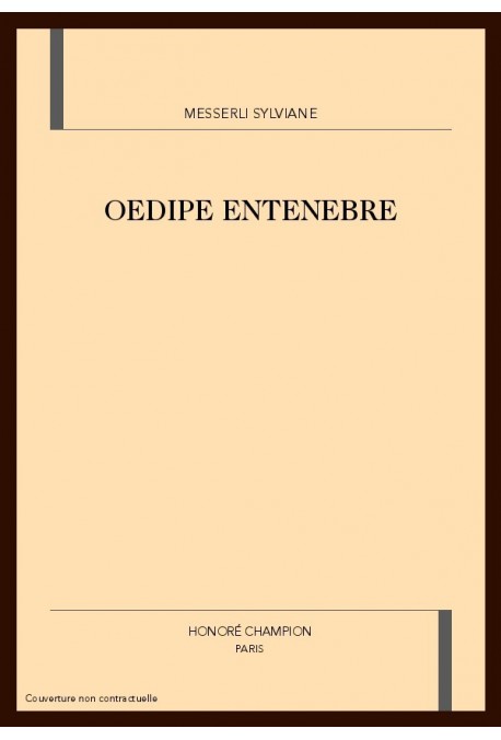 OEDIPE ENTENEBRE.LA LEGENDE D'OEDIPE AU MOYEN AGE