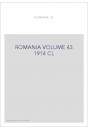 ROMANIA VOLUME 43 ( 1914 )