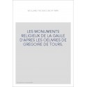 LES MONUMENTS RELIGIEUX DE LA GAULE D'APRES LES OEUVRES DE GREGOIRE DE TOURS.